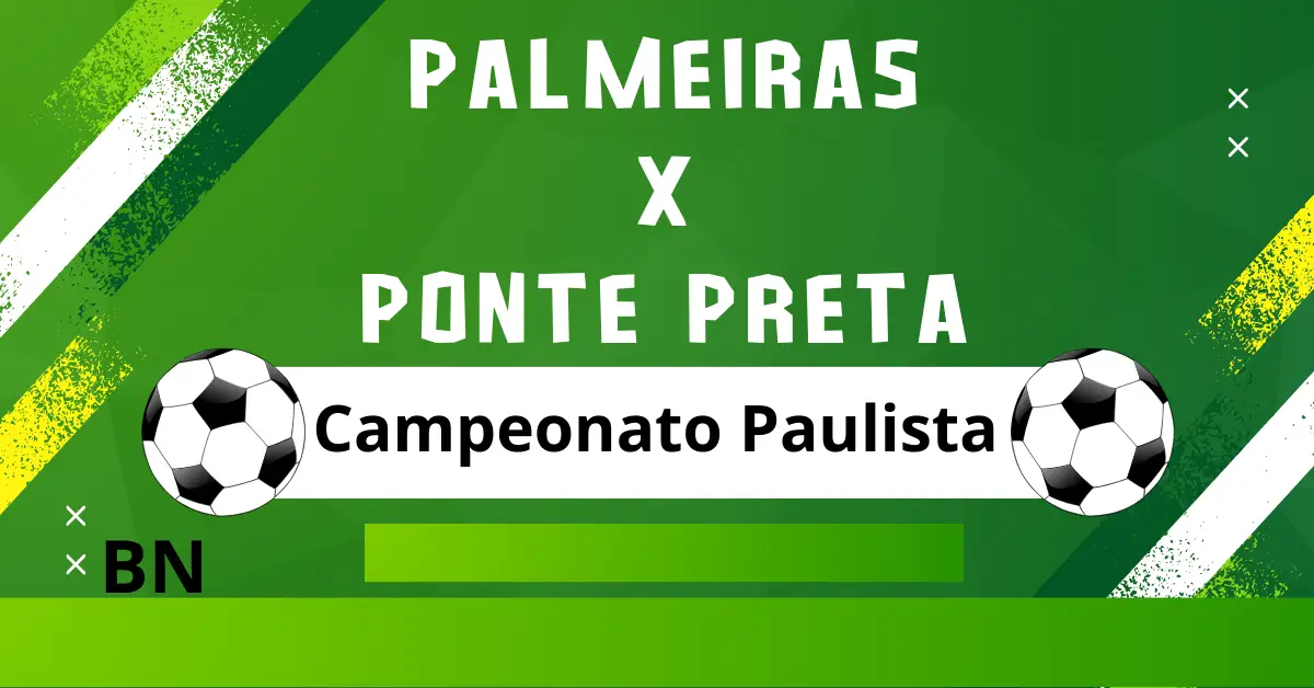 Palmeiras x Ponte Preta - Campeonato Paulista, jogam dia 16/03 às 18h em Barueri. Saiba mais o que está acontecendo, sobre à denúncia de ma